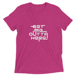 Get Me Outta Here Short Sleeve T-shirt