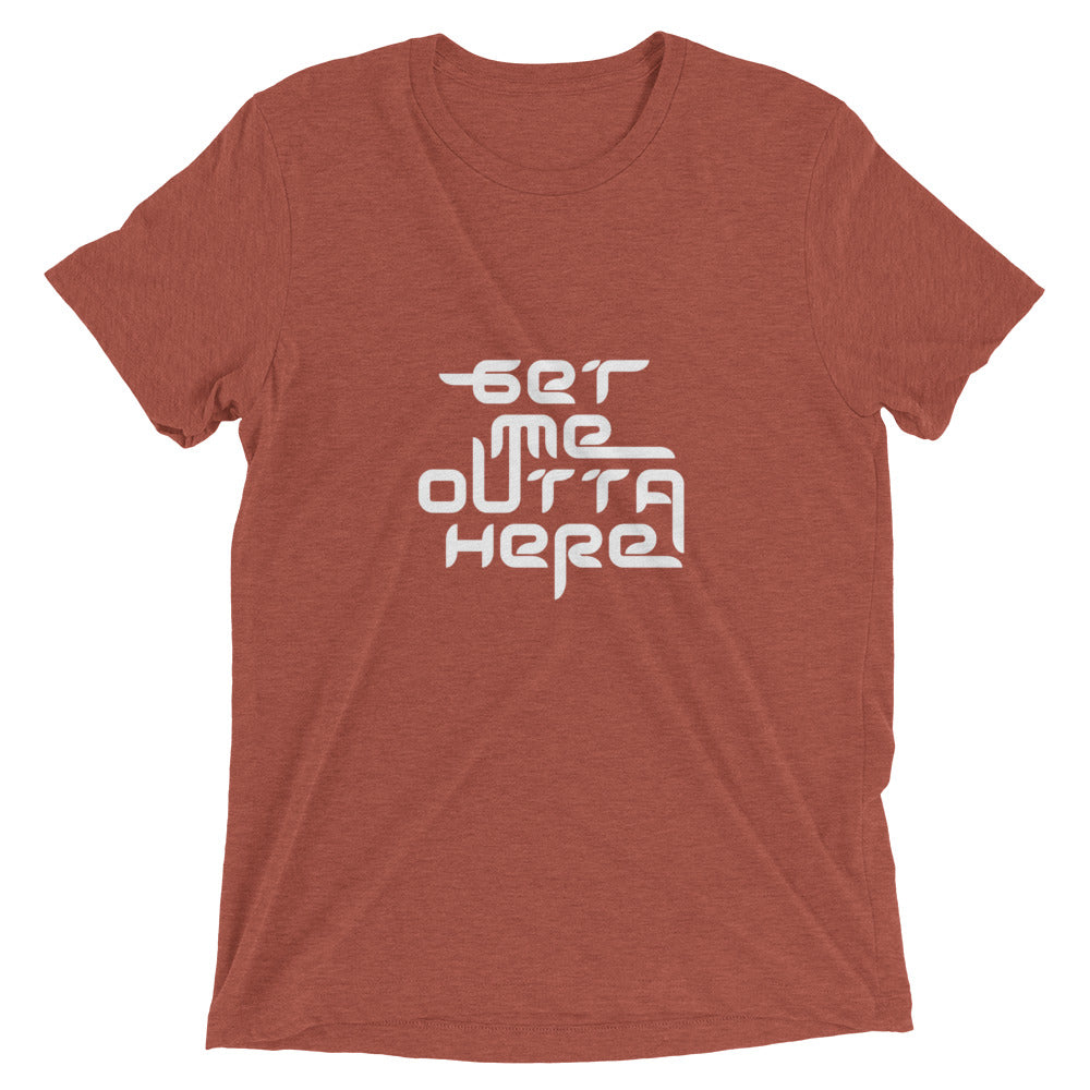 Get Me Outta Here Short Sleeve T-shirt