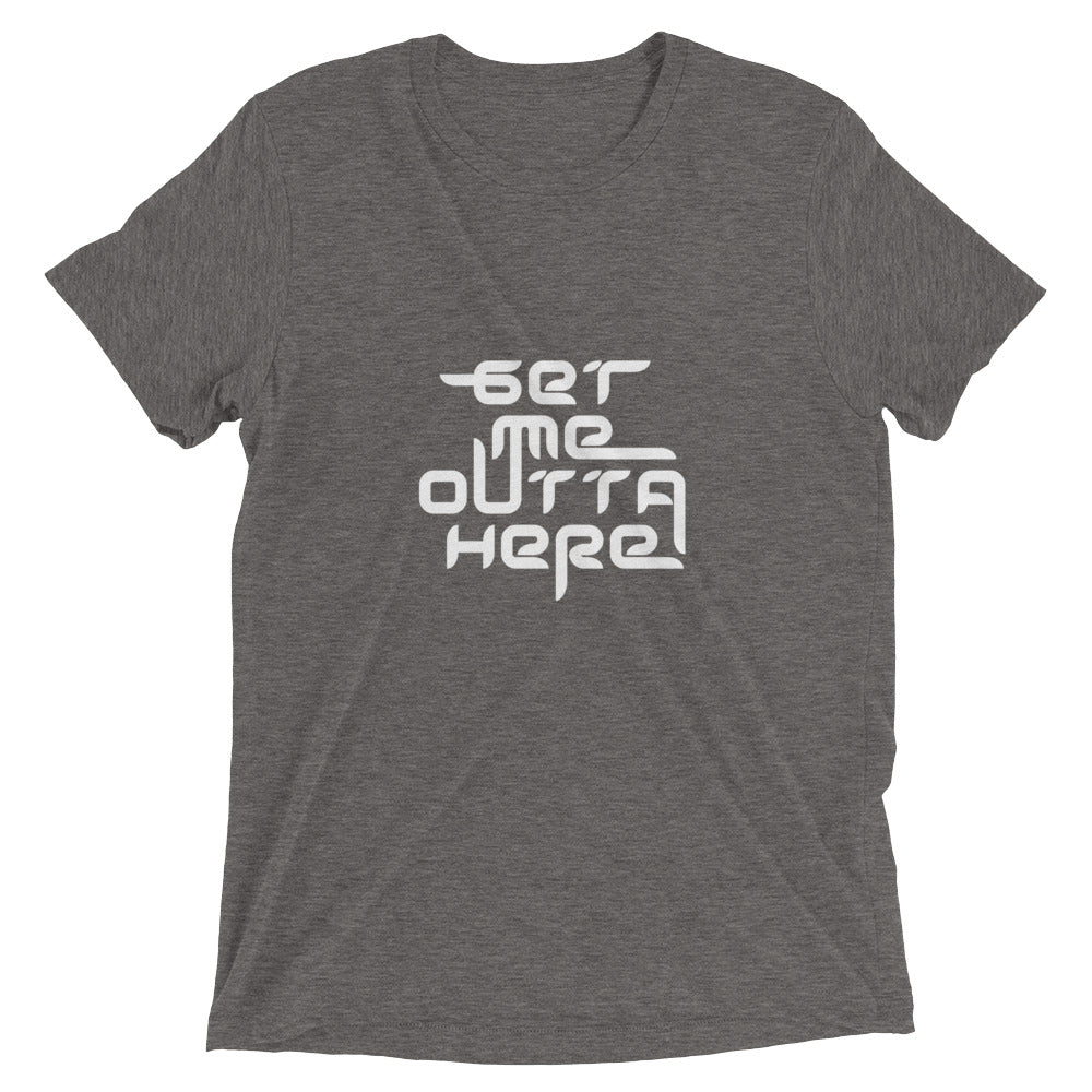 Get Me Outta Here Short Sleeve T-shirt