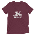 Get Me Outta Here Short Sleeve T-shirt