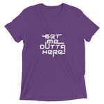 Get Me Outta Here Short Sleeve T-shirt