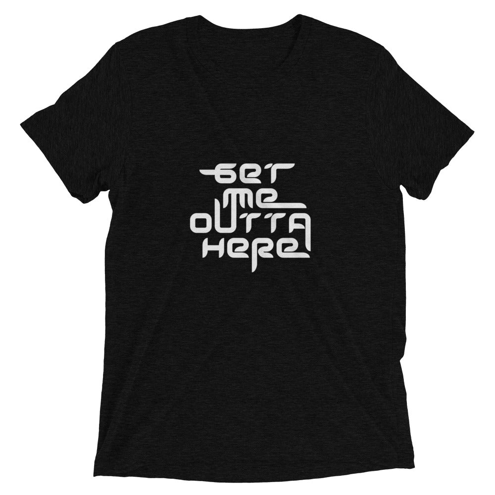 Get Me Outta Here Short Sleeve T-shirt