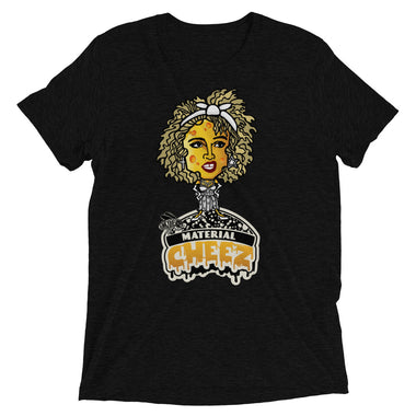 Material Girl GRYLD CHEEZ Tri-Blend Short Sleeve T-Shirt