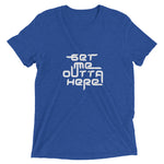 Get Me Outta Here Short Sleeve T-shirt