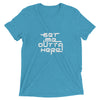 Get Me Outta Here Short Sleeve T-shirt