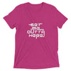 Get Me Outta Here Short Sleeve T-shirt