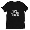 Get Me Outta Here Short Sleeve T-shirt