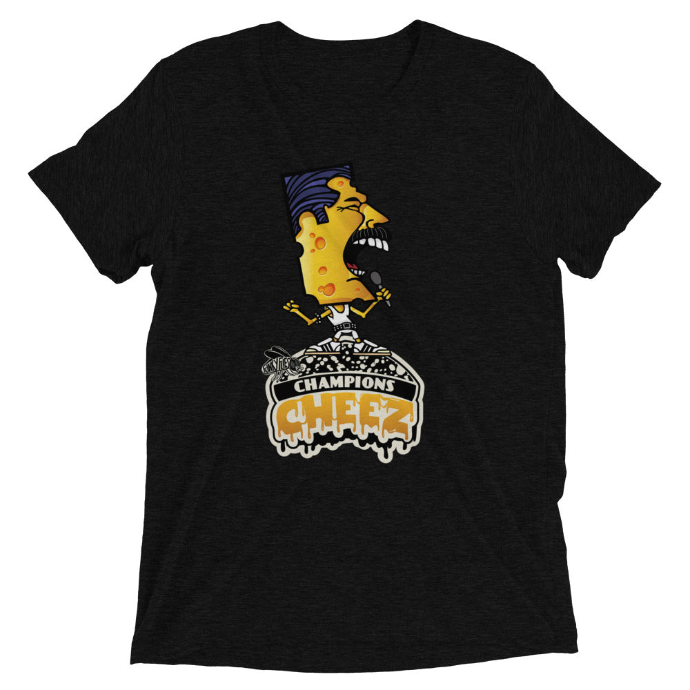 We Are The Champions GRYLD CHEEZ Tri-Blend Short Sleeve T-Shirt